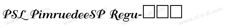 PSL PimruedeeSP Regu字体转换